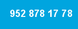 952 878 17 78 952 878 17 78